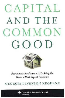Keohane |  Capital and the Common Good | Buch |  Sack Fachmedien