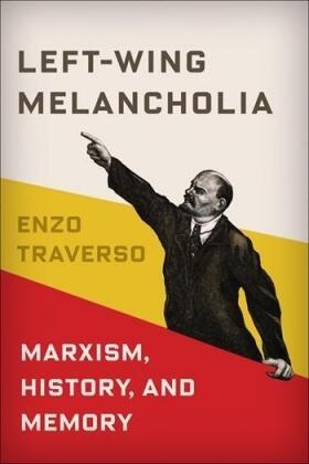 Traverso |  Left-Wing Melancholia | Buch |  Sack Fachmedien
