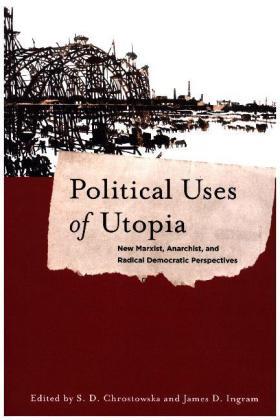 Chrostowska / Ingram |  Political Uses of Utopia | Buch |  Sack Fachmedien