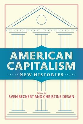Beckert / Desan |  American Capitalism | Buch |  Sack Fachmedien