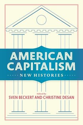 Desan / Beckert | American Capitalism | Buch | 978-0-231-18525-7 | sack.de