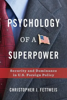 Fettweis |  Psychology of a Superpower | Buch |  Sack Fachmedien