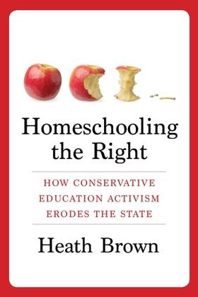 Brown |  Homeschooling the Right | Buch |  Sack Fachmedien