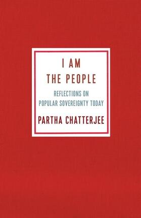 Chatterjee |  I Am the People | Buch |  Sack Fachmedien