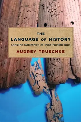 Truschke |  The Language of History | Buch |  Sack Fachmedien