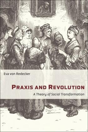 von Redecker |  Praxis and Revolution | Buch |  Sack Fachmedien