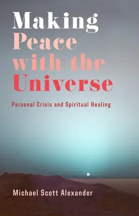 Alexander |  Making Peace with the Universe | Buch |  Sack Fachmedien