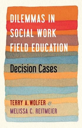 Wolfer / Reitmeier |  Dilemmas in Social Work Field Education | Buch |  Sack Fachmedien