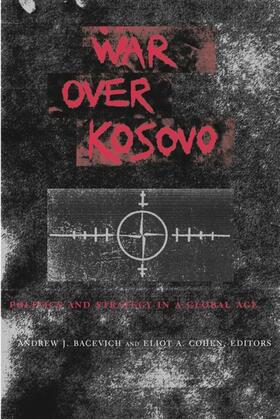 Bacevich / Cohen |  War Over Kosovo | eBook | Sack Fachmedien