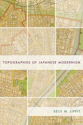 Lippit |  Topographies of Japanese Modernism | eBook | Sack Fachmedien