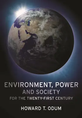 Odum |  Environment, Power, and Society for the Twenty-First Century | eBook | Sack Fachmedien