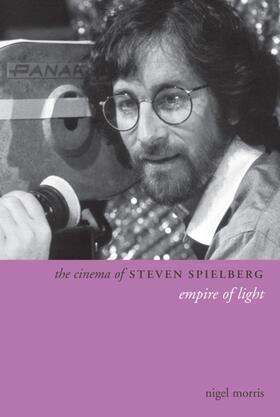 Morris |  The Cinema of Steven Spielberg | eBook | Sack Fachmedien
