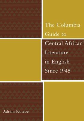 Roscoe |  The Columbia Guide to Central African Literature in English Since 1945 | eBook | Sack Fachmedien