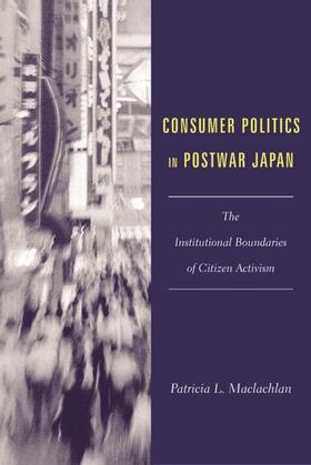 Maclachlan |  Consumer Politics in Postwar Japan | eBook | Sack Fachmedien