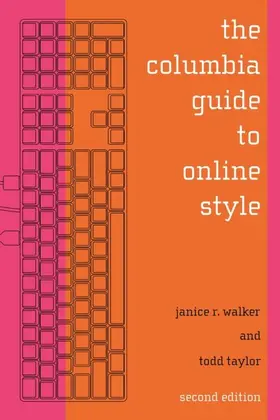 Walker / Taylor |  The Columbia Guide to Online Style | eBook | Sack Fachmedien