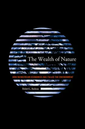 Nadeau |  The Wealth of Nature | eBook | Sack Fachmedien