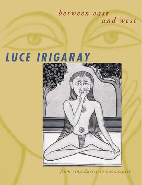 Irigaray |  Between East and West | eBook | Sack Fachmedien