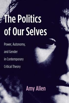 Allen |  The Politics of Our Selves | eBook | Sack Fachmedien