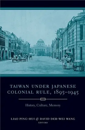 Liao / Wang |  Taiwan Under Japanese Colonial Rule, 1895–1945 | eBook | Sack Fachmedien