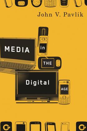 Pavlik |  Media in the Digital Age | eBook | Sack Fachmedien