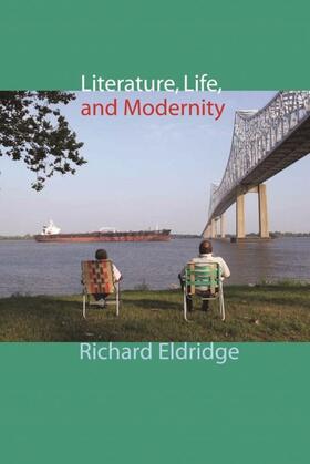 Eldridge |  Literature, Life, and Modernity | eBook | Sack Fachmedien