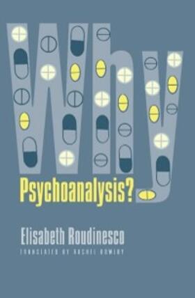 Roudinesco |  Why Psychoanalysis? | eBook | Sack Fachmedien