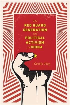 Yang |  The Red Guard Generation and Political Activism in China | eBook | Sack Fachmedien