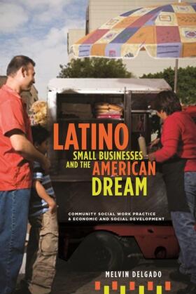 Delgado |  Latino Small Businesses and the American Dream | eBook | Sack Fachmedien