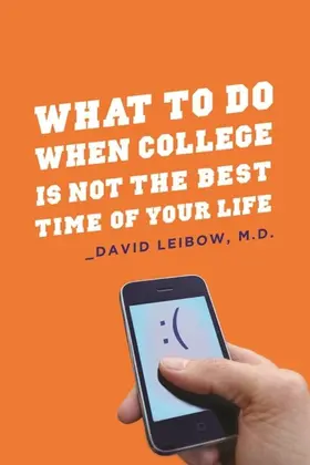 Leibow |  What to Do When College Is Not the Best Time of Your Life | eBook | Sack Fachmedien