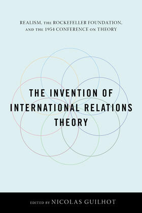 Guilhot |  The Invention of International Relations Theory | eBook | Sack Fachmedien
