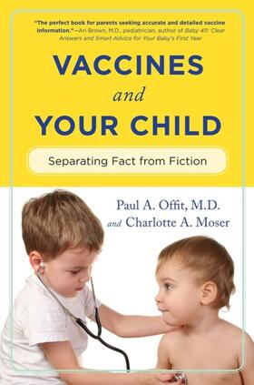 Offit / Moser |  Vaccines and Your Child | eBook | Sack Fachmedien