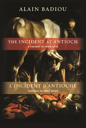 Badiou |  The Incident at Antioch / L’Incident d’Antioche | eBook | Sack Fachmedien