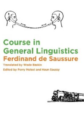 de Saussure / Meisel / Saussy |  Course in General Linguistics | eBook | Sack Fachmedien