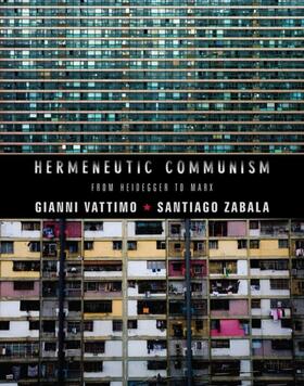 Vattimo / Zabala |  Hermeneutic Communism | eBook | Sack Fachmedien