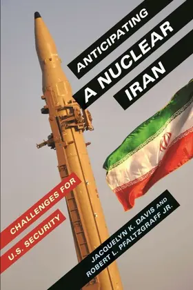 Davis / Pfaltzgraff  Jr. | Anticipating a Nuclear Iran | E-Book | sack.de