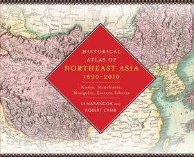 Li / Cribb |  Historical Atlas of Northeast Asia, 1590-2010 | eBook | Sack Fachmedien