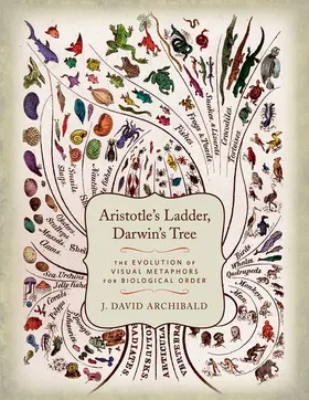 Archibald |  Aristotle's Ladder, Darwin's Tree | eBook | Sack Fachmedien