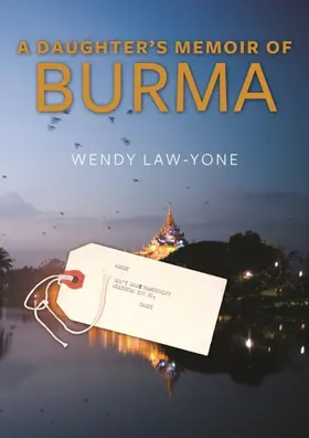 Law-Yone |  A Daughter's Memoir of Burma | eBook | Sack Fachmedien