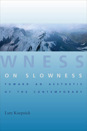 Koepnick |  On Slowness | eBook | Sack Fachmedien