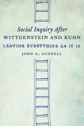 Gunnell |  Social Inquiry After Wittgenstein and Kuhn | eBook | Sack Fachmedien