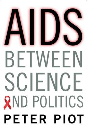 Piot |  AIDS Between Science and Politics | eBook | Sack Fachmedien