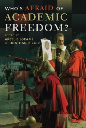 Bilgrami / Cole |  Who's Afraid of Academic Freedom? | eBook | Sack Fachmedien