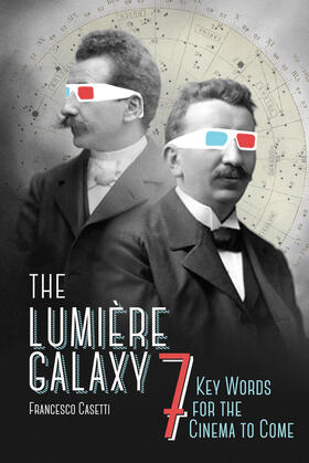 Casetti |  The Lumière Galaxy | eBook | Sack Fachmedien