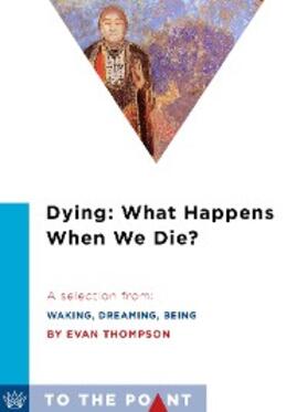 Thompson |  Dying: What Happens When We Die? | eBook | Sack Fachmedien