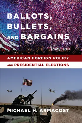 Armacost |  Ballots, Bullets, and Bargains | eBook | Sack Fachmedien