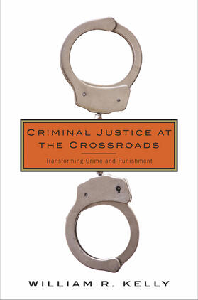 Kelly |  Criminal Justice at the Crossroads | eBook | Sack Fachmedien