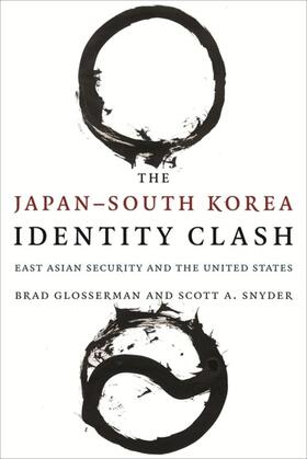 Glosserman / Snyder |  The Japan–South Korea Identity Clash | eBook | Sack Fachmedien