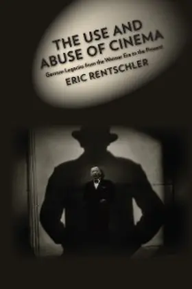 Rentschler |  The Use and Abuse of Cinema | eBook | Sack Fachmedien