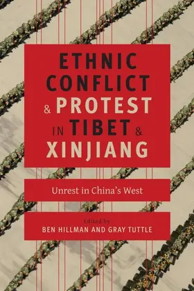 Hillman / Tuttle |  Ethnic Conflict and Protest in Tibet and Xinjiang | eBook | Sack Fachmedien