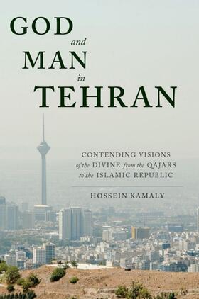 Kamaly |  God and Man in Tehran | eBook | Sack Fachmedien